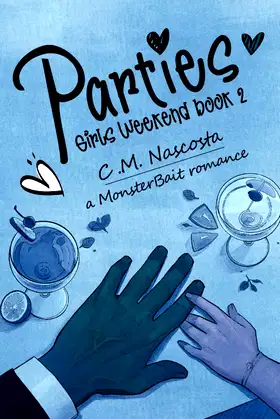 Parties: Girls Weekend Book 2; a Monster Bait Romance poster