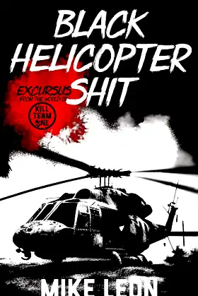 Black Helicopter Shit (Kill Team One) poster