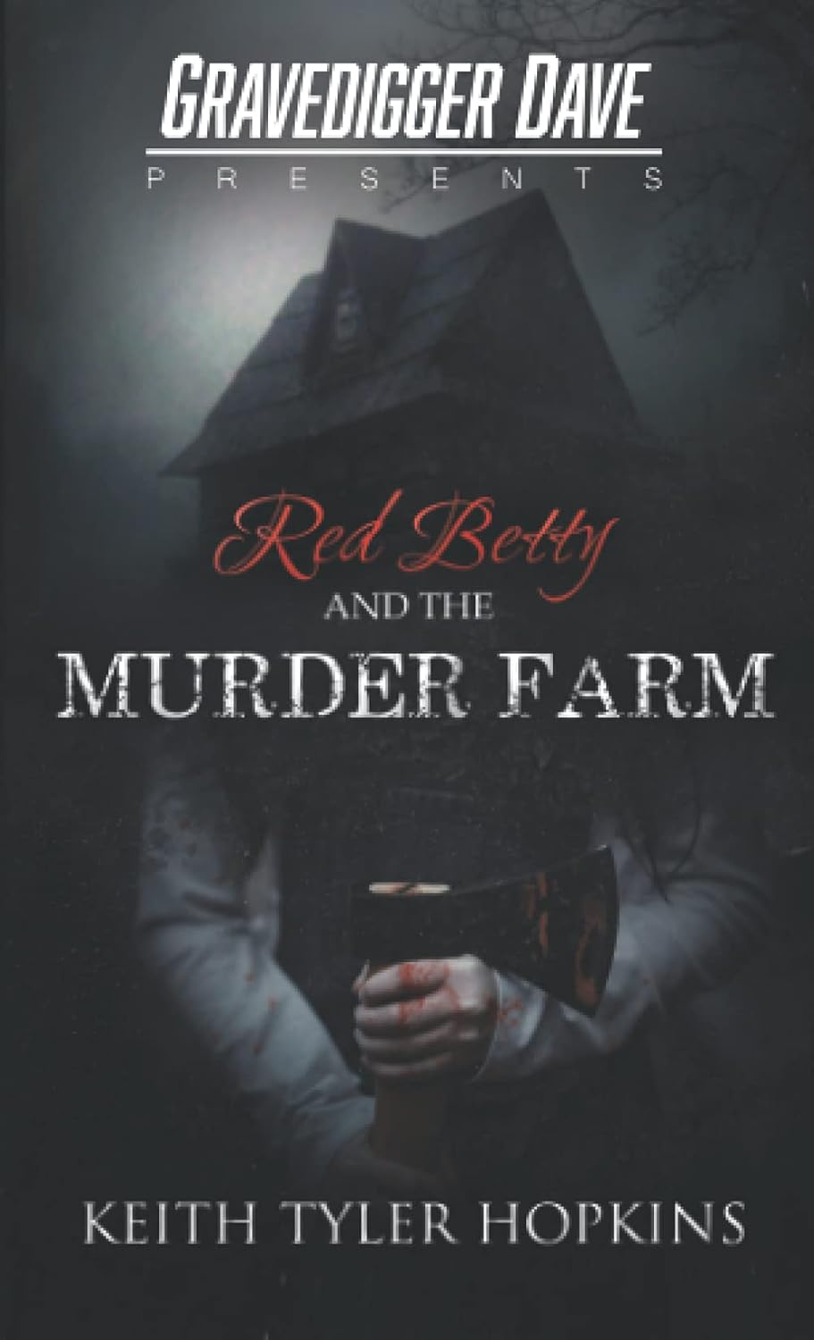 Red Betty and the Murder Farm (Gravedigger Dave Presents) poster
