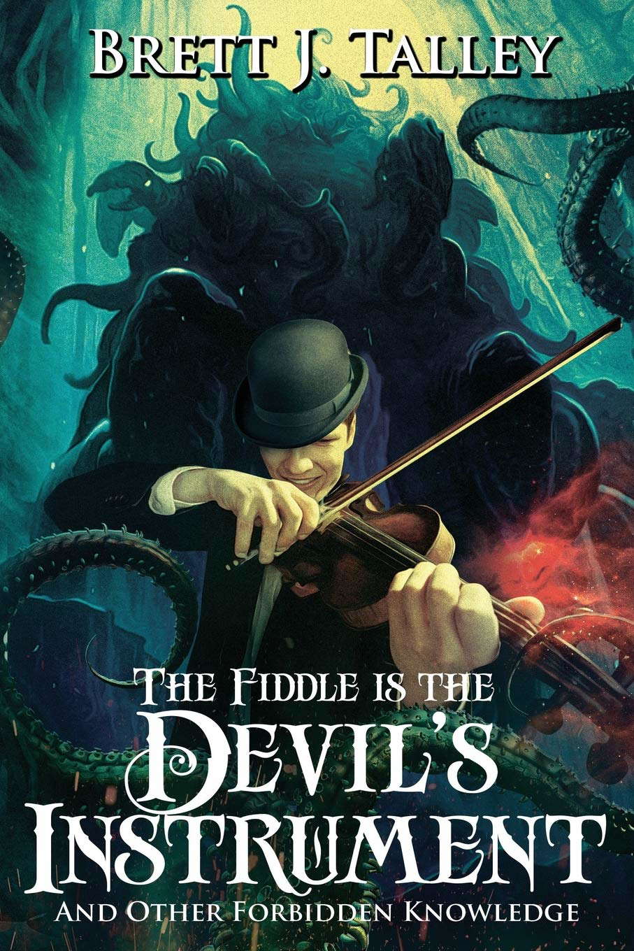 The Fiddle is the Devil's Instrument: And Other Forbidden Knowledge poster