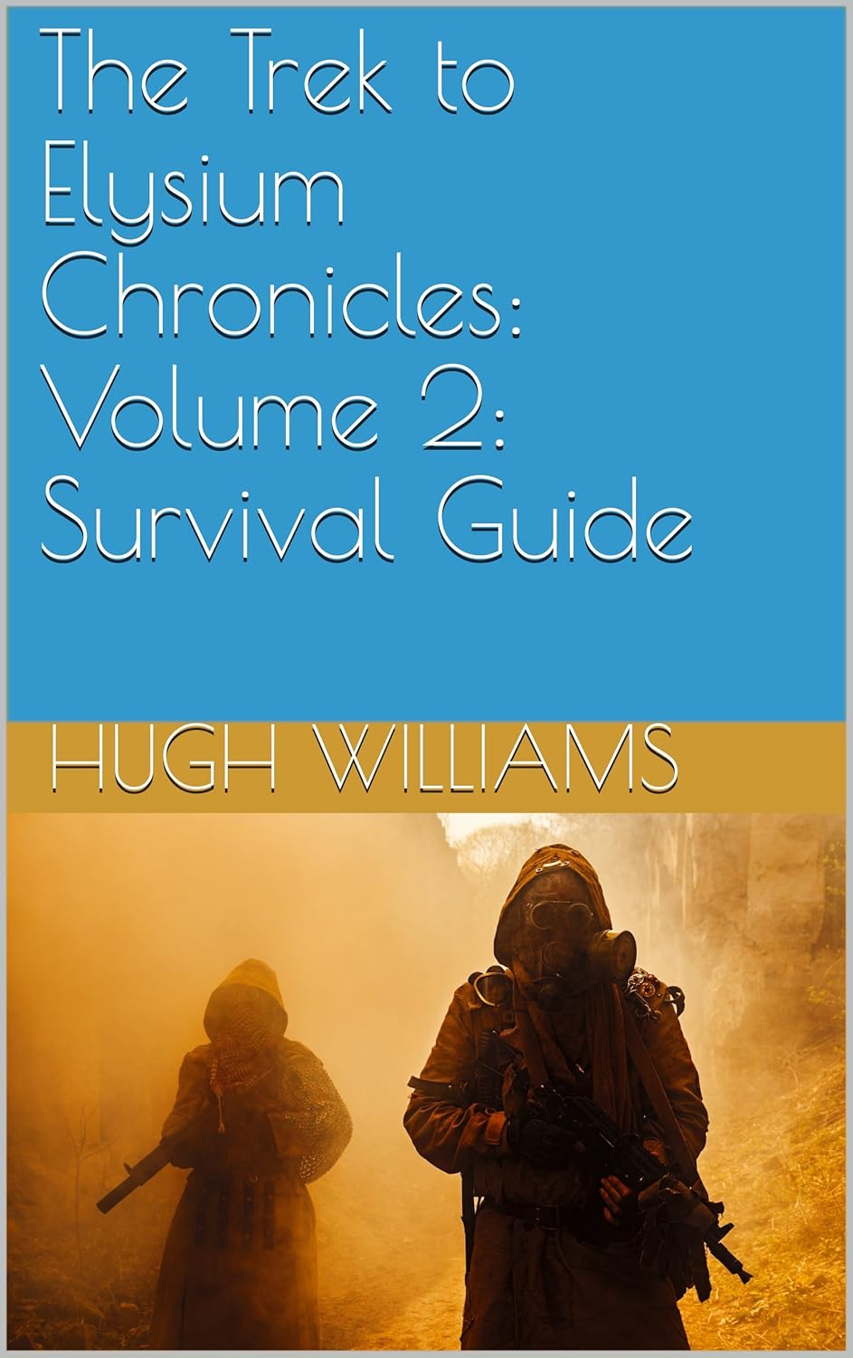 The Trek to Elysium Chronicles: Volume 2: Survival Guide poster
