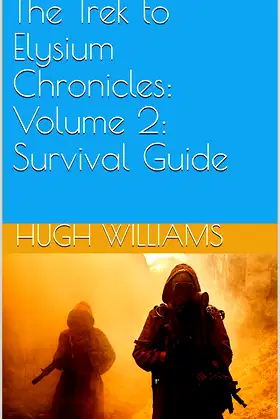The Trek to Elysium Chronicles: Volume 2: Survival Guide poster