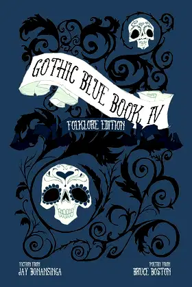 Gothic Blue Book IV: The Folklore Edition poster