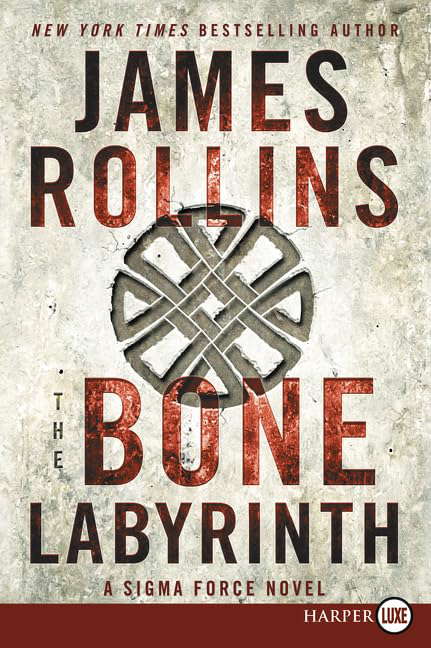 The Bone Labyrinth: A Sigma Force Novel (Sigma Force, 11) poster