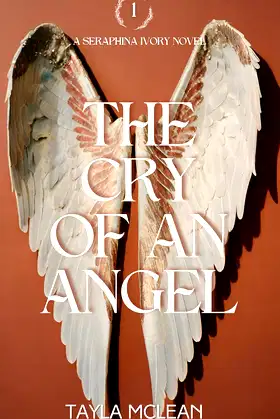 The Cry of An Angel (Seraphina Ivory Book 1) poster