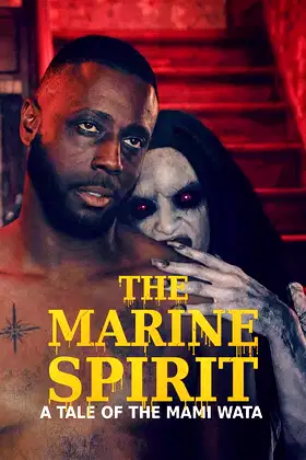 The Marine Spirit: A Tale Of The Mami Wata poster