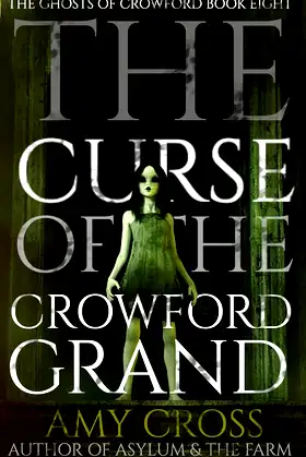The Curse of the Crowford Grand (The Ghosts of Crowford Book 8) poster