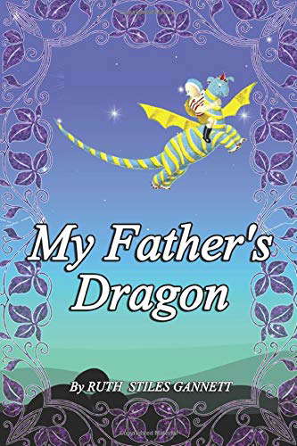 My Father's Dragon: With Classics and Original Illustrations poster