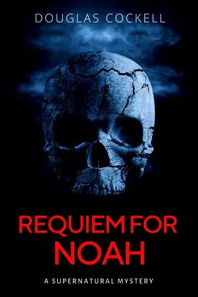 Requiem For Noah: A Supernatural Mystery (Requiem Series) poster