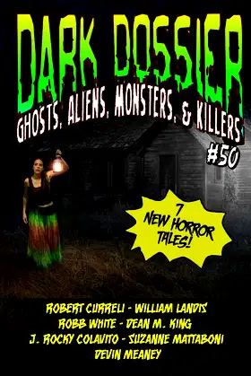 Dark Dossier #50: The Magazine of Ghosts, Aliens, Monsters, & Killers! poster