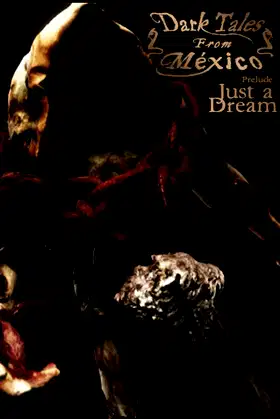 Dark Tales from México: Prelude. Just a Dream... with The Sack Man poster