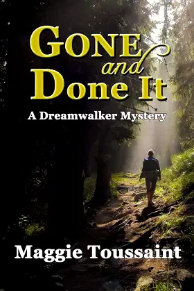 Gone and Done It (Dreamwalker Mystery Book 1) poster