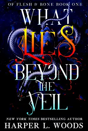 What Lies Beyond the Veil (Of Flesh & Bone Book 1) poster