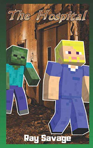 THE HOSPITAL: An Unofficial Minecraft Zombie Apocalypse Story poster