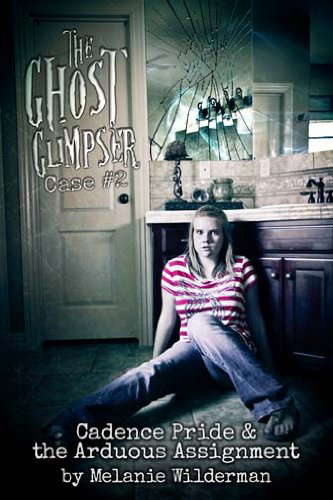 The Ghost Glimpser, Case #2: Cadence Pride and the Arduous Assignment poster