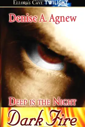 Deep Is the Night Trilogy: Dark Fire (Book 1) poster