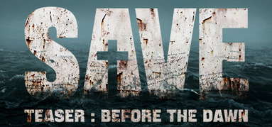 SAVE Teaser: Before the Dawn capsule