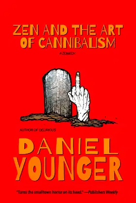 Zen and the Art of Cannibalism: A Zomedy poster