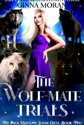 The Wolf-Mate Trials (The Pack Mates of Lunar Crest Book 2) poster