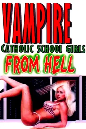 Vampire Catholic School Girls from Hell poster