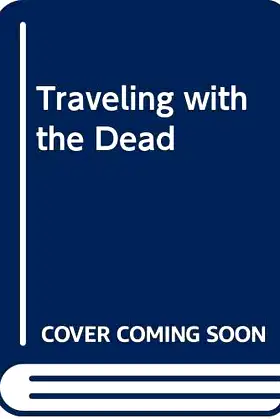 Traveling with the Dead poster