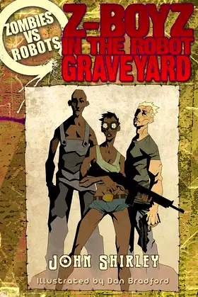 Zombies vs Robots: Z-Boyz in the Robot Graveyard poster