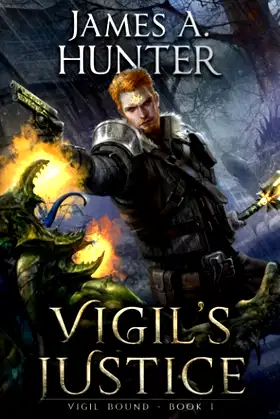Vigil's Justice: A LitRPG Adventure (Vigil Bound) poster