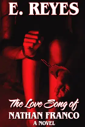 The Love Song of Nathan Franco: A Novel poster