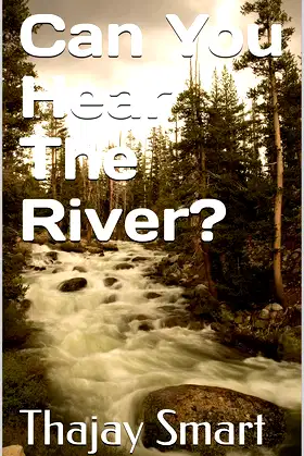 Can You Hear The River poster