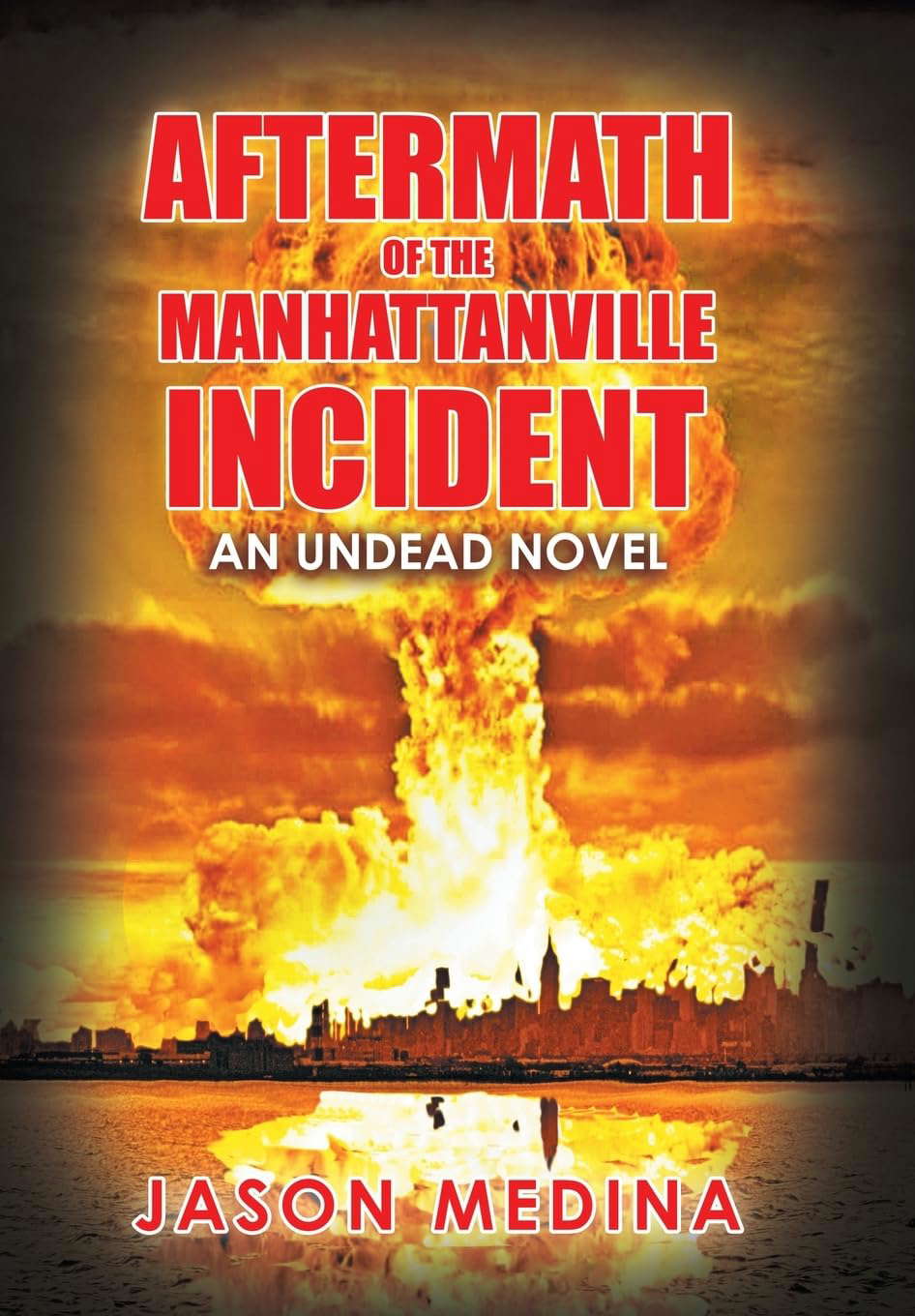 Aftermath of the Manhattanville Incident: An Undead Novel poster