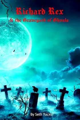Richard Rex & the Graveyard of Ghouls (Richard Rex Occult Investigator) poster