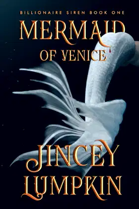 Mermaid of Venice: Gia's Lost Lover (Billionaire Siren Series) poster