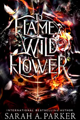 To Flame a Wild Flower (Crystal Bloom Book 3) poster