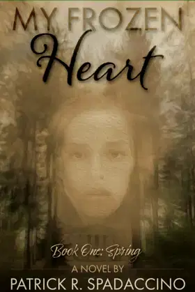 My Frozen Heart: Book I: Spring poster