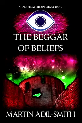 The Beggar of Beliefs (The Spirals of Danu Book 2) poster