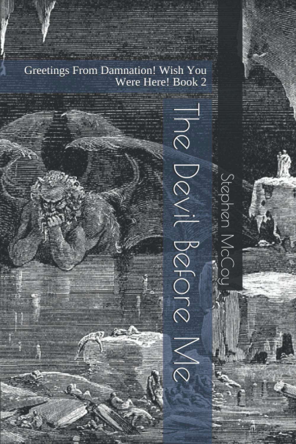 The Devil Before Me: Greetings From Damnation! Wish You Were Here! Book 2 poster