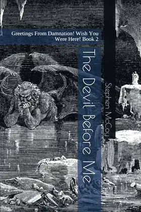 The Devil Before Me: Greetings From Damnation! Wish You Were Here! Book 2 poster