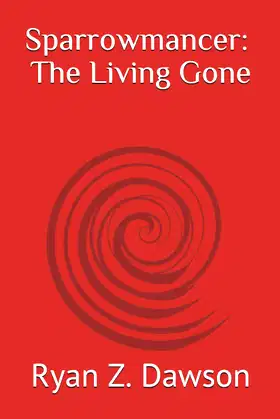 Sparrowmancer: The Living Gone (The Sparrowmancer Series) poster