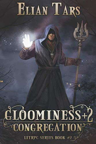 Gloominess +2: Congregation. A LitRPG series: Book 2 poster