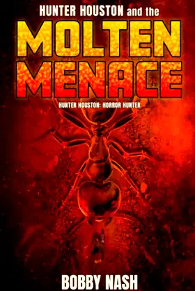 Hunter Houston and the Molten Menace poster