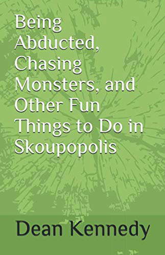 Being Abducted, Chasing Monsters, and Other Fun Things to Do in Skoupopolis poster