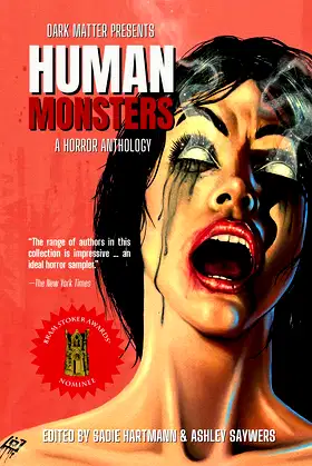 Human Monsters: A Horror Anthology (Dark Matter Presents) poster