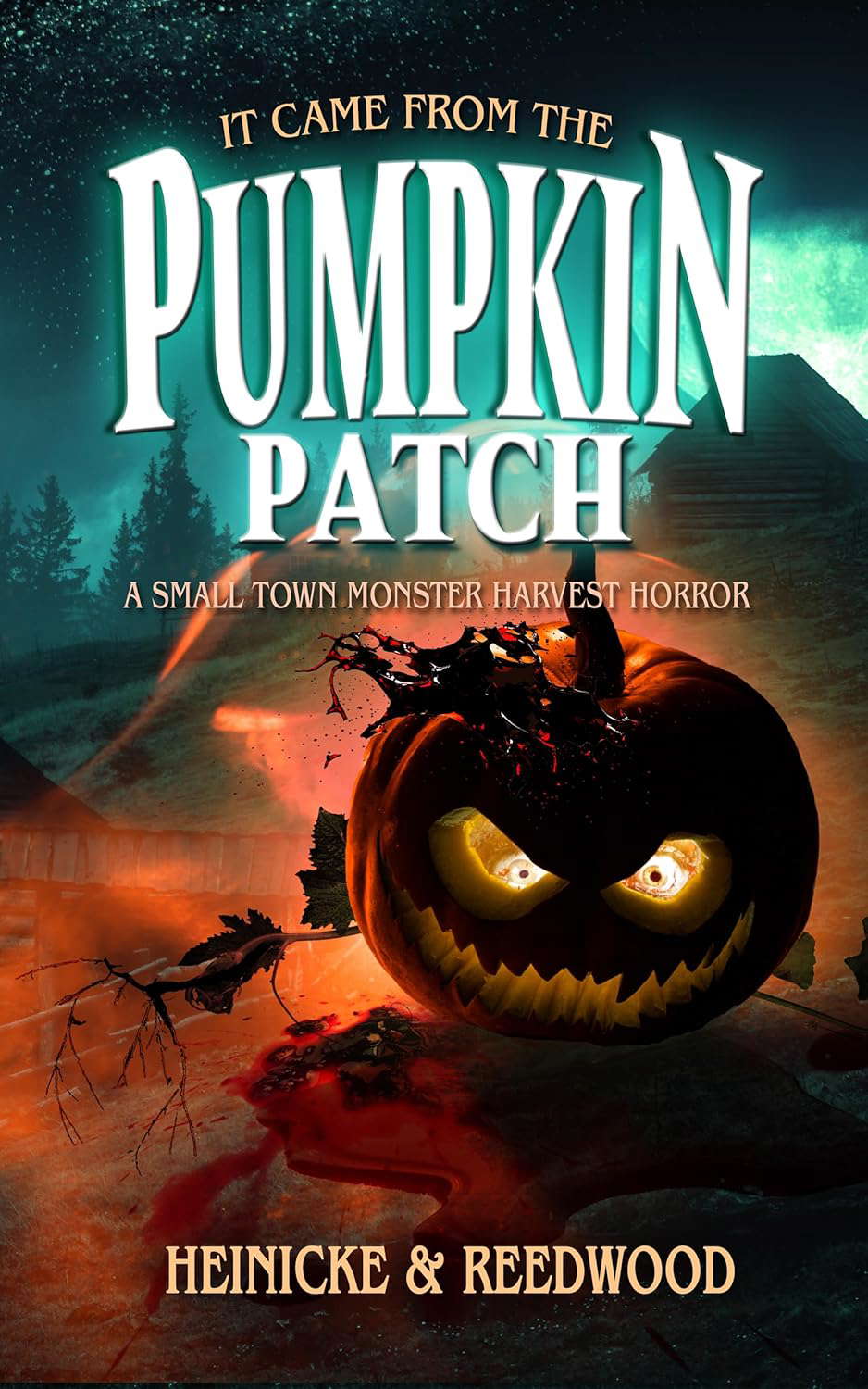 It Came from the Pumpkin Patch: A small town harvest monster horror poster