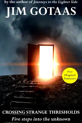 Crossing Strange Thresholds: Five Steps into the Unknown poster