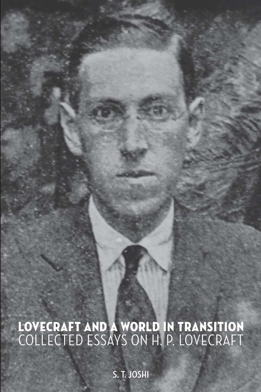 Lovecraft and a World in Transition: Collected Essays on H. P. Lovecraft poster