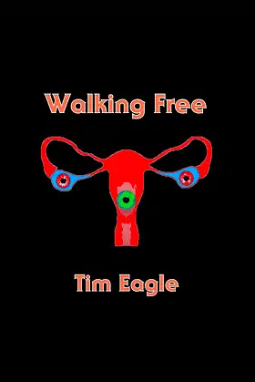 Walking Free (Vasectomus Trilogy) poster