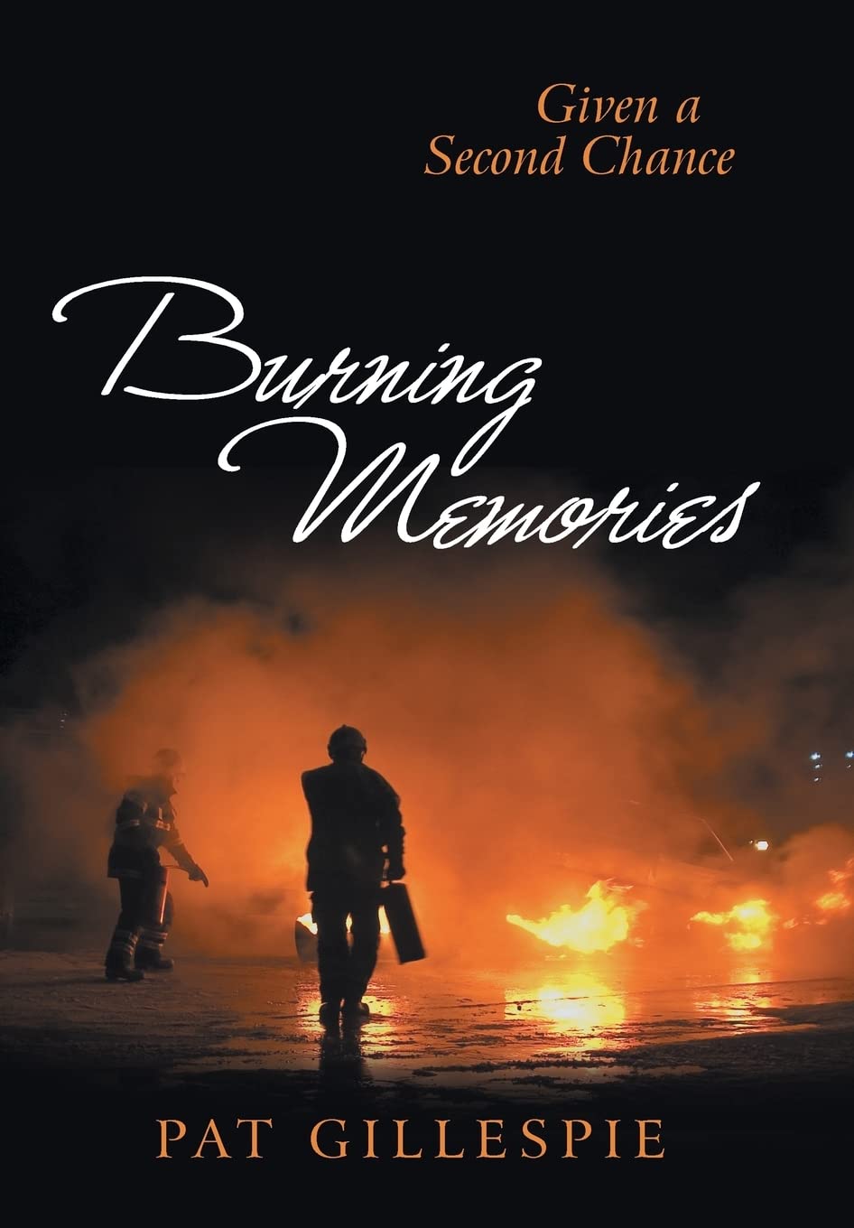 Given A Second Chance: Burning Memories poster