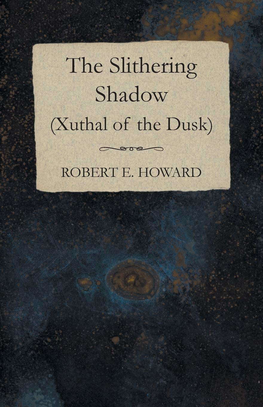 The Slithering Shadow (Xuthal of the Dusk) poster