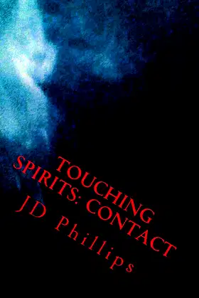 Touching Spirits: Book 1: Contact poster