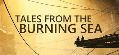 Tales From The Burning Sea capsule